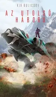 Sci-fi a fantasy Az utolsó háború - Kir Bulicsov