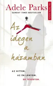 Detektívky, trilery, horory Az idegen a házamban - Adele Parks
