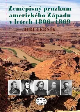 Svetové dejiny, dejiny štátov Zeměpisný průzkum amerického Západu v letech 1806-1869 - Jiří Černík