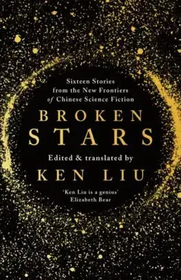 Sci-fi a fantasy Broken Stars - Ken Liu