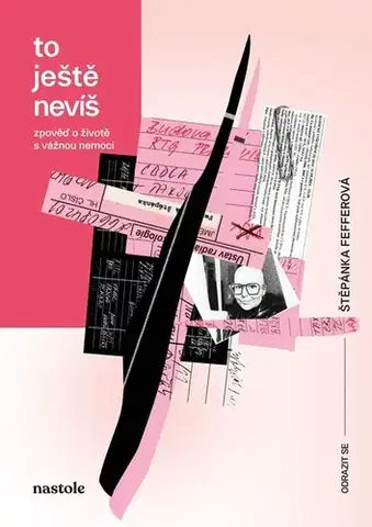 Skutočné príbehy To ještě nevíš - Štěpánka Fefferová