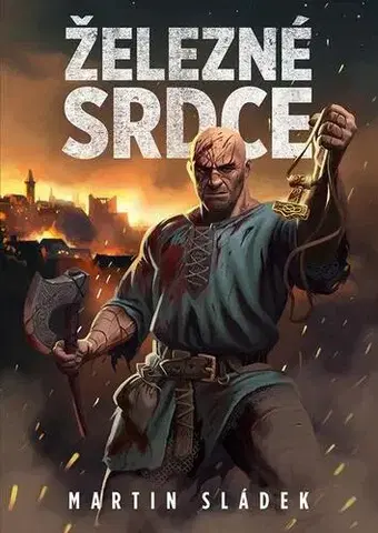 Sci-fi a fantasy Železné srdce - Martin Sládek