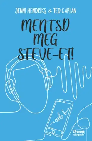 Young adults Mentsd meg Steve-et! - Jenni Hendriks,Ted Caplan