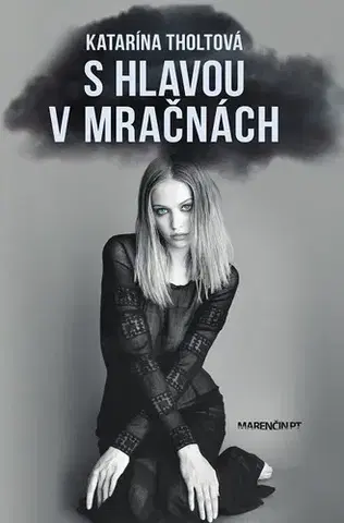 Romantická beletria S hlavou v mračnách - Katarína Tholtová