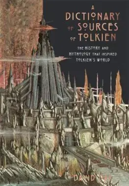 Cudzojazyčná literatúra Dictionary of Sources of Tolkien - David Day