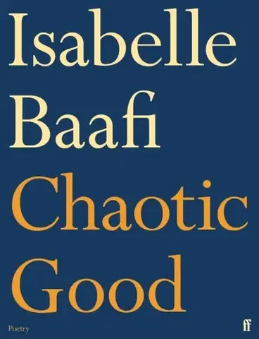 Poézia Chaotic Good - Isabelle Baafi