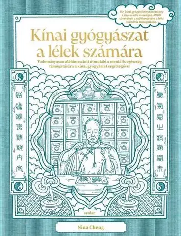 Čínska medicína Kínai gyógyászat a lélek számára - Nina Cheng