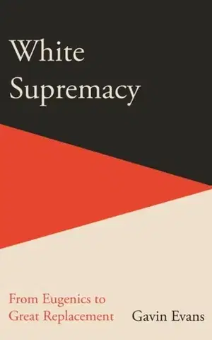 Politológia White Supremacy - Gavin Evans