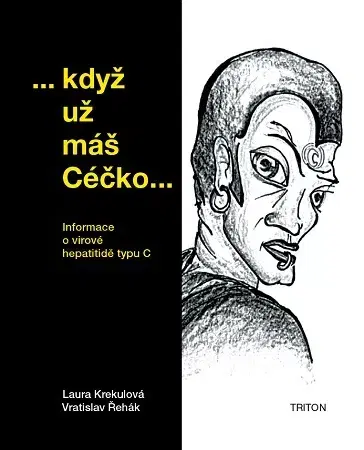 Medicína - ostatné Když už máš Céčko, 2. přepracované a rozšířené vydání - Laura Krekulová,Řehák Vratislav