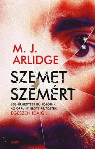 Detektívky, trilery, horory Szemet szemért - M. J. Arlidge