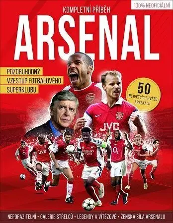 Futbal, hokej Arsenal - kompletní příběh - Chris Flanagan,Louis Massarella