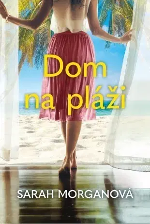 Romantická beletria Dom na pláži - Sarah Morgan