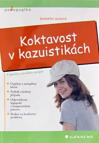 Medicína - ostatné Koktavost v kazuistikách - Alžběta Peutelschmiedová,Kolektív autorov