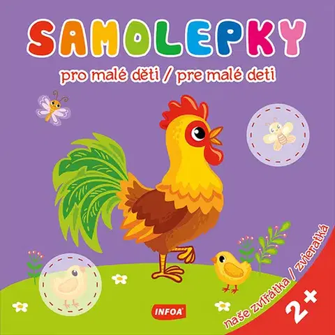 Nalepovačky, vystrihovačky, skladačky Samolepky pro malé děti / Samolepky pre malé deti - Naše zvířátka / Zvieratká (CZ/SK vydanie)
