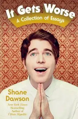 Biografie - ostatné It Gets Worse - A Collection of Essays - Shane Dawson