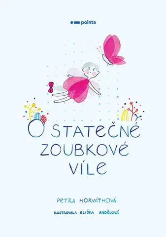 Dobrodružstvo, napätie, western O statečné zoubkové víle - Petra Horváthová
