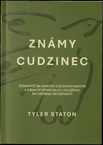 Kresťanstvo Známy cudzinec - Tyler Staton