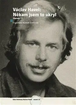 Eseje, úvahy, štúdie Václav Havel: Někam jsem to ukryl - Havel Václav,Michael Žantovský