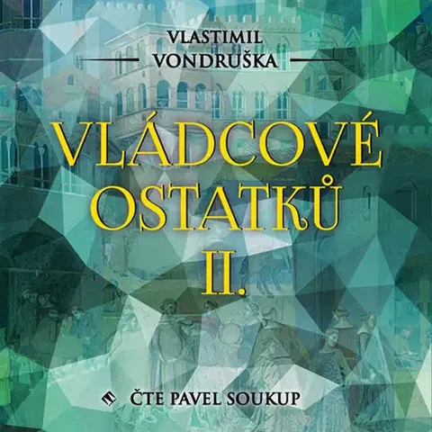 Historické romány Tympanum Vládcové ostatků II. - audiokniha
