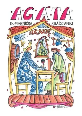 Historické romány Agáta, komorníčka kráľovnej - Vlado Kulíšek