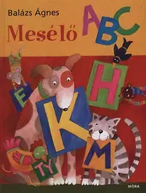 Rozprávky Mesélő ABC - Ágnes Balázs