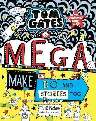 V cudzom jazyku Tom Gates 16 - Mega Make and Do and Stories Too! - Liz Pichon