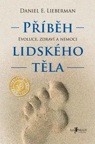 Psychológia, etika Příběh lidského těla - Daniel E. Lieberman