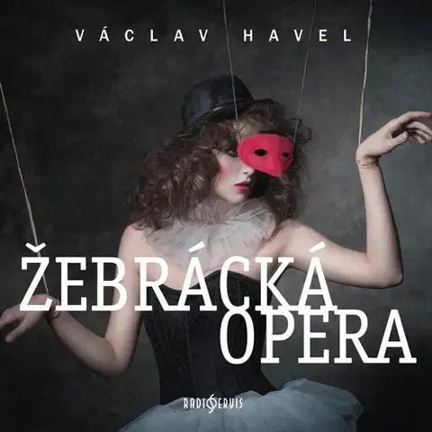 Umenie - ostatné Radioservis Žebrácka opera