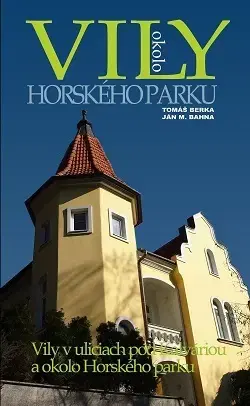 Architektúra Vily okolo Horského parku - Tomáš Berka,Bahna M. Ján