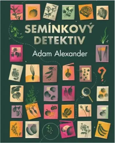 Zdravie, životný štýl - ostatné Semínkový detektiv - Adam Alexander,Jan Matuška