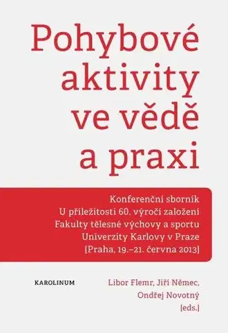 Pre vysoké školy Pohybové aktivity ve vědě a praxi - Libor Flemr a kolektív