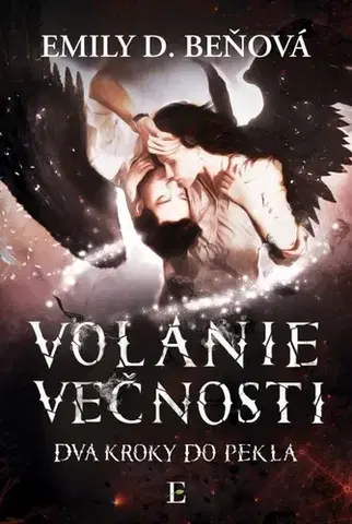 Sci-fi a fantasy Dva kroky do pekla 3: Volanie večnosti - Emily D. Beňová