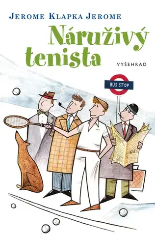 Humor a satira Náruživý tenista - Jerome Klapka Jerome