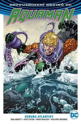 Komiksy Aquaman 3 - Koruna Atlantidy - Dan Abnett