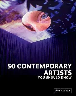 Výtvarné umenie 50 Contemporary Artists You Should Know - Christine Weidemann,Brad Finger