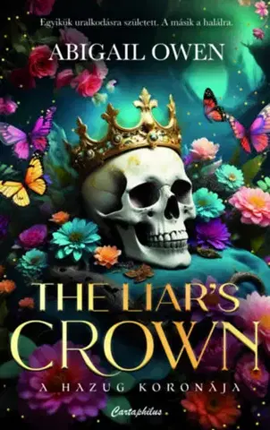 Young adults The Liar's Crown - A hazug koronája - (Különleges kiadás) - Abigail Owen