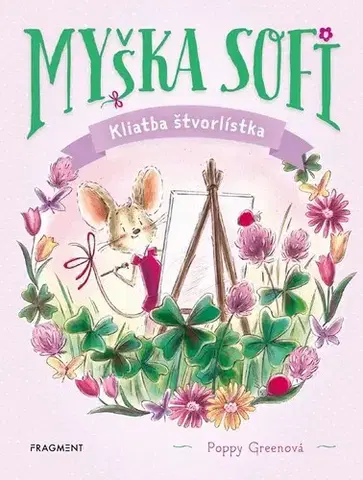 Rozprávky Myška Sofi 5: Kliatba štvorlístka - Poppy Green