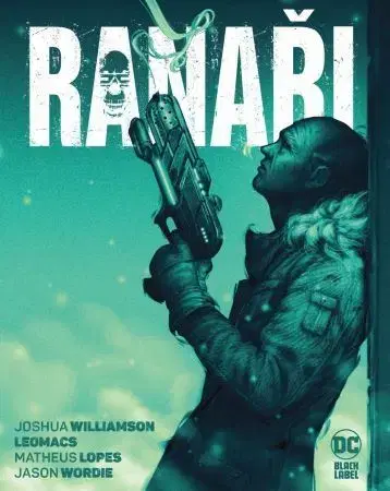 Komiksy Ranaři (Black Label) - Joshua Williamson,Leomacs,Michael Talián