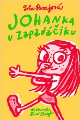 Pre dievčatá Johanka v Zapadáčiku - Toňa Revajová