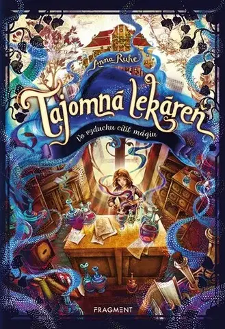 Fantasy, upíri Tajomná lekáreň 1: Vo vzduchu cítiť mágiu, 2. vydanie - Anna Ruhe,Silvia Ivanidesová