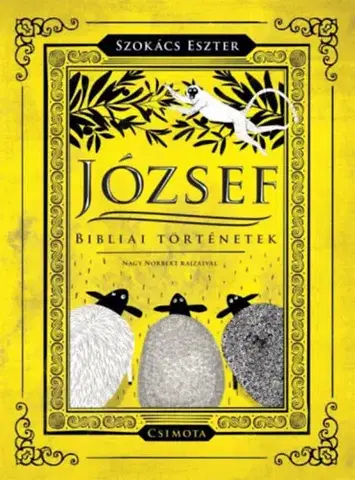Náboženstvo - ostatné József - Bibliai történetek - Eszter Szokács