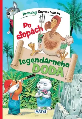 Rozprávky Po stopách legendárneho Doda - Tony Wolf,Adriana Ondrejková
