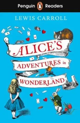 Zjednodušené čítanie Penguin Readers Level 2: Alice's Adventures in Wonderland (ELT Graded Reader) - Lewis Carroll