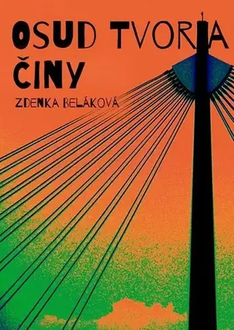 Foto, video, audio, mobil, hry Osud tvoria činy - Zdenka Beláková