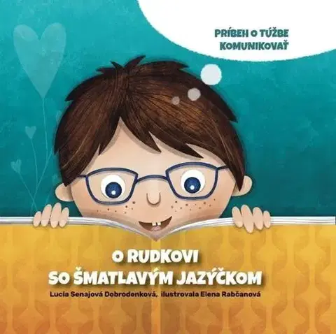Pre deti a mládež - ostatné O Rudkovi so šmatlavým jazýčkom - Lucia Senajová Dobrodenková