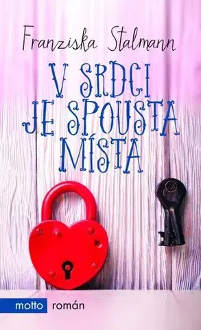 Romantická beletria V srdci je spousta místa - Franziska Stalmannová