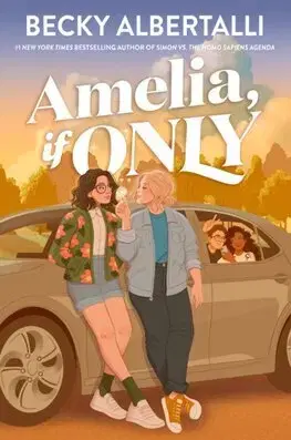 Young adults Amelia, If Only - Becky Albertalli