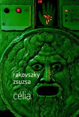 Svetová beletria Célia - Zsuzsa Rakovszky