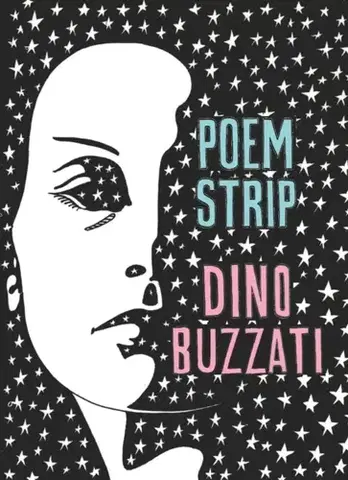 Beletria - ostatné Poem Strip: Including an Explanation of the Afterlife - Dino Buzzati,Marina Harss