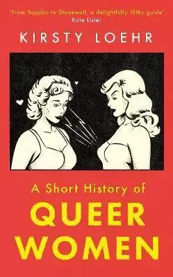 Odborná a náučná literatúra - ostatné Short History of Queer Women - Kirsty Loehr
